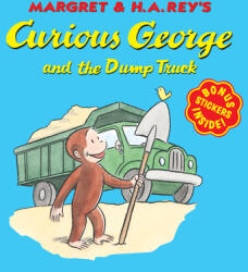 Curious George and the Dump Truck (8x8 with stickers) - Margret Rey, H. A. Rey (ISBN: 9780547504254)