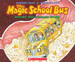 The Magic School Bus Inside the Human Body - Joanna Cole, Bruce Degen (ISBN: 9780590414272)