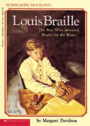 Louis Braille: The Boy Who Invented Books for the Blind (ISBN: 9780590443500)