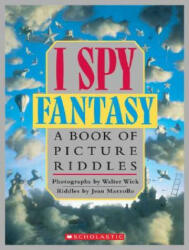 I Spy Fantasy - Walter Wick, Jean Marzollo (ISBN: 9780590462952)