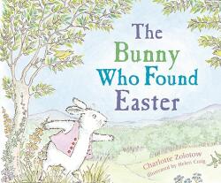 The Bunny Who Found Easter - Charlotte Zolotow, Helen Craig (ISBN: 9780618111275)