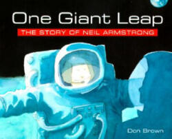 One Giant Leap: The Story of Neil Armstrong (ISBN: 9780618152391)