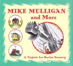 Mike Mulligan and More: A Virginia Lee Burton Treasury (ISBN: 9780618256273)