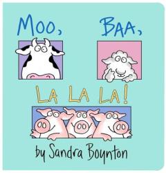 Moo, Baa, La La La! - Sandra Boynton (ISBN: 9780671449018)