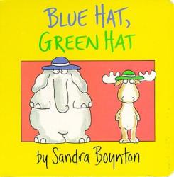 Blue Hat, Green Hat - Sandra Boynton (ISBN: 9780671493202)