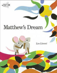 Matthew's Dream - Leo Lionni (ISBN: 9780679873181)