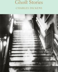 Ghost Stories - Charles Dickens (ISBN: 9781509825400)