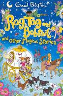 Rag Tag and Bobtail and other Magical Stories (ISBN: 9781509810840)