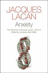 Anxiety - The Seminar of Jacques Lacan, Book X - Jacques Lacan (ISBN: 9781509506828)