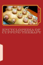 Encyclopedia of Cupping Therapy: Al-Hijama - Izharul H (ISBN: 9781508981503)