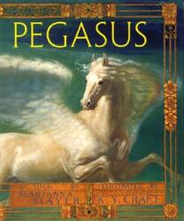 Pegasus - Marianna Mayer, Kinuko Craft (ISBN: 9780688133825)