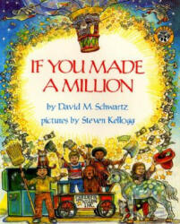 If You Made a Million - David M. Schwartz, Steven Kellogg (ISBN: 9780688136345)