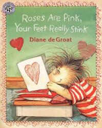 Roses Are Pink Your Feet Really Stink (ISBN: 9780688152208)