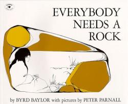 Everybody Needs a Rock - Byrd Baylor, Peter Parnall (ISBN: 9780689710513)