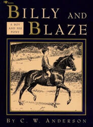 Billy and Blaze - C. W. Anderson (ISBN: 9780689716089)