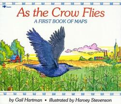 As the Crow Flies - Gail Hartman, Harvey Stevenson (ISBN: 9780689717628)