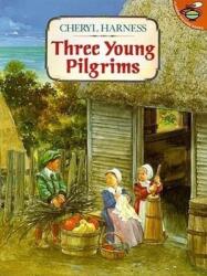 Three Young Pilgrims (ISBN: 9780689802089)