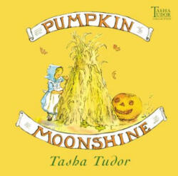 Pumpkin Moonshine - Tasha Tudor (ISBN: 9780689828461)