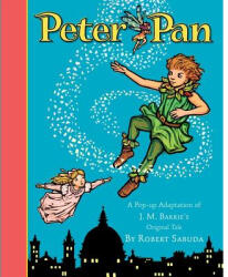Peter Pan - Robert Sabuda (ISBN: 9780689853647)