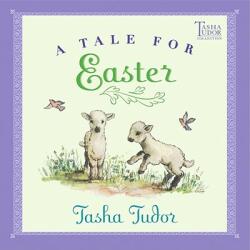 A Tale for Easter - Tasha Tudor (ISBN: 9780689866944)