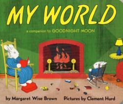 My World - Margaret Wise Brown (ISBN: 9780694008629)