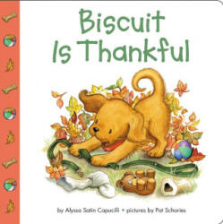 Biscuit Is Thankful - Alyssa Satin Capucilli, Pat Schories, Mary O'Keefe Young (ISBN: 9780694015191)