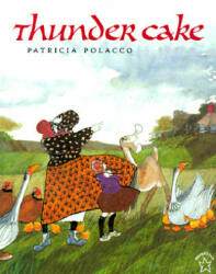 Thunder Cake - Patricia Polacco (ISBN: 9780698115811)