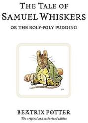Povestea lui Samuel Whiskers sau Budinca Roly-Poly (ISBN: 9780723247852)