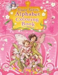 Flower Fairies Alphabet Coloring Book - Cicely Mary Barker (ISBN: 9780723264965)