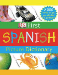 Dk First Spanish Picture Dictionary - DK (ISBN: 9780756613709)