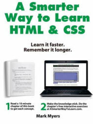 A Smarter Way to Learn HTML CSS: Learn It Faster. Remember It Longer (ISBN: 9781508673873)
