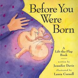 Before You Were Born - Laura Cornell, Jennifer Davis, Jennifer Rauch (ISBN: 9780761112006)