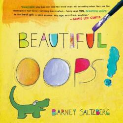 Beautiful Oops! - Barney Saltzberg (ISBN: 9780761157281)