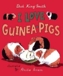 I Love Guinea Pigs - Dick King-Smith (ISBN: 9780763614355)