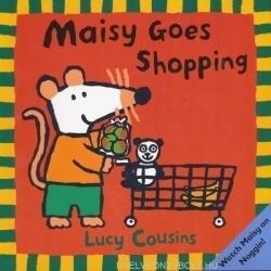 Maisy Goes Shopping (ISBN: 9780763615031)