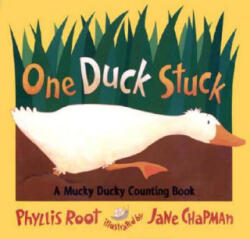 One Duck Stuck - Phyllis Root, Jane Chapman (ISBN: 9780763615666)