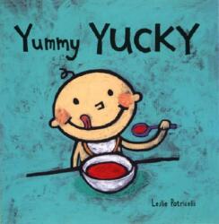 Yummy Yucky - Leslie Patricelli (ISBN: 9780763619503)