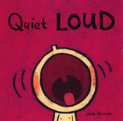 Quiet Loud - Leslie Patricelli, Leslie Patricelli (ISBN: 9780763619527)