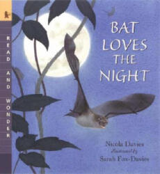 Bat Loves the Night - Nicola Davies (ISBN: 9780763624385)