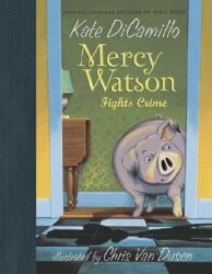 Mercy Watson Fights Crime (ISBN: 9780763625900)