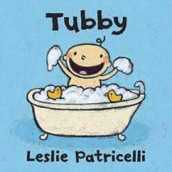 Leslie Patricelli, Leslie Patricelli - Tubby - Leslie Patricelli, Leslie Patricelli (ISBN: 9780763645670)