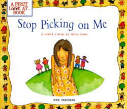 Stop Picking on Me - Pat Thomas, Lesley Harker (ISBN: 9780764114618)