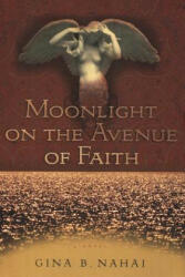 Moonlight on the Avenue of Faith - Gina B. Nahai (ISBN: 9781508493662)
