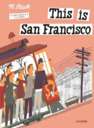 This is San Francisco - Miroslav Sasek (ISBN: 9780789309624)