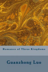 Romance of Three Kingdoms - Guanzhong Luo, Vincent Kelvin, Ch Brewitt Taylor (ISBN: 9781508429579)