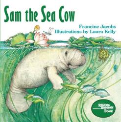 Sam the Sea Cow - Francine Jacobs, Laura Kelly (ISBN: 9780802773739)