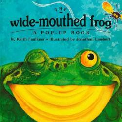 Wide-Mouthed Frog A Pop-Up Book - Keith Faulkner, Jonathan Lambert (ISBN: 9780803718753)