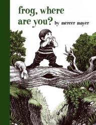Frog, Where Are You? - Mercer Mayer (ISBN: 9780803728813)