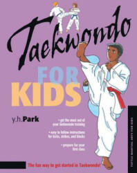 Taekwondo for Kids - Y. H. Park (ISBN: 9780804836319)