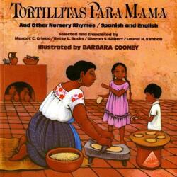 Tortillitas Para Mamma and Other Nursery Rhymes/Spanish and English - Barbara Cooney, Margot C. Griego (ISBN: 9780805003178)